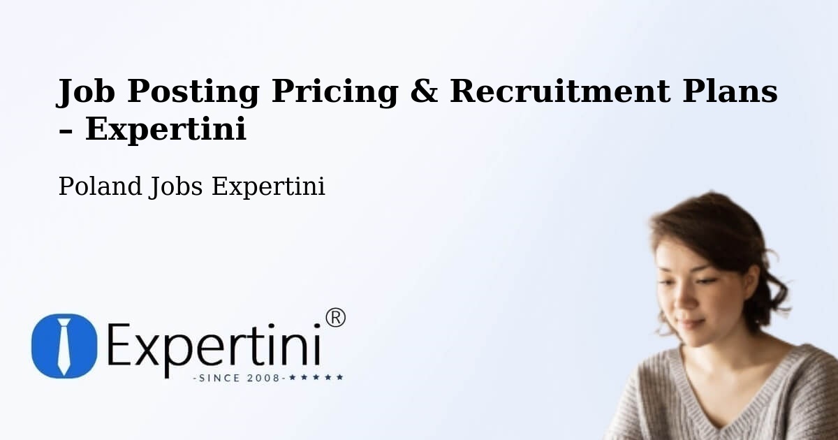 Job Posting Pricing & Recruitment Plans – Mielec - Mielec, Poland Jobs Expertini